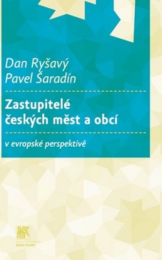 Zastupitelé českých měst a obcí v evropské perspektivě (Dan Ryšavý, 2011)