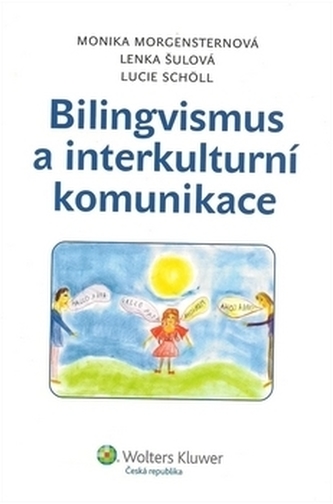 Bilingvismus a interkulturní komunikace - Monika Morgensternová