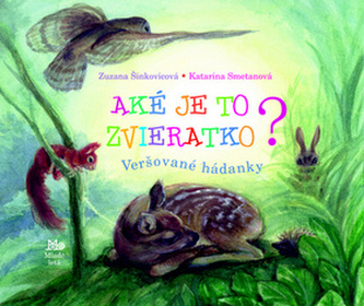 Aké je to zvieratko? Aké je to zvieratko?