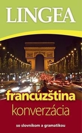 Francúzština konverzácia So slovníkom a gramatikou Francúzština konverzácia So slovníkom a gramatikou