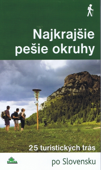 Najkrajšie pešie okruhy : 25 turistických trás (Daniel Kollár, 2012)
