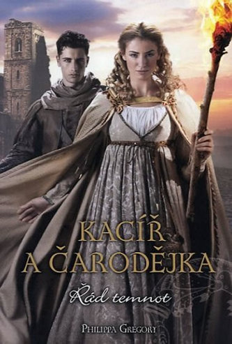Řád temnot : Kacíř a čarodějka (Philippa Gregory, 2012)