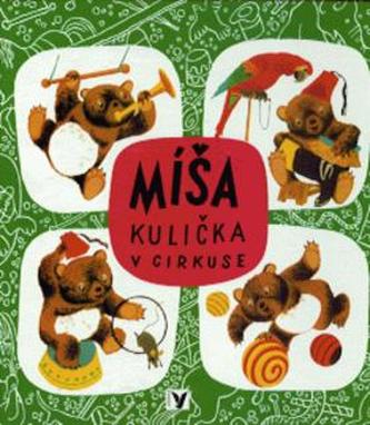 Míša Kulička v cirkuse : veselá dobrodružství medvídka Míši (Josef Menzel, 1996)