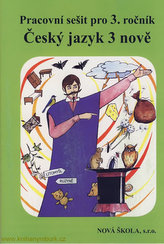 Český jazyk 3 nově Pracovní sešit pro 3. ročník