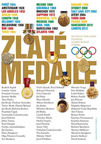 Zlaté medaile : oficiální publikace Českého olympijského výboru (Josef Dovalil, 2012)