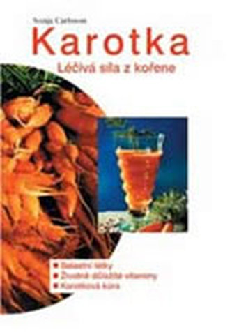 Karotka Léčivá síla z kořene