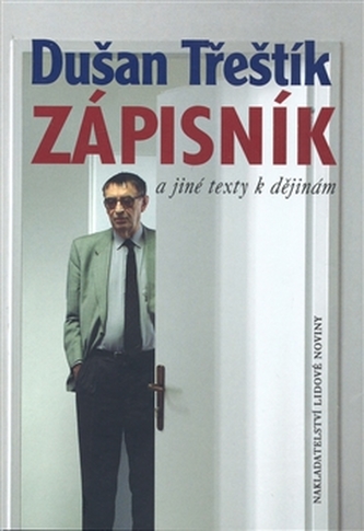 Zápisník : a jiné texty k dějinám (Dušan Třeštík, 2008)