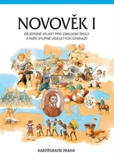 Novověk I. Dějepisné atlasy pro základní školy a nižší stupně víceleltých gymnáz