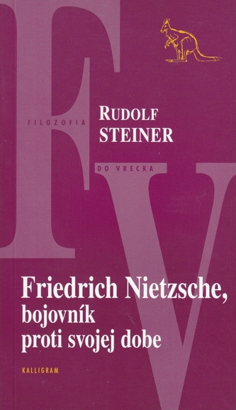 Friedrich Nietzsche, bojovník proti svojej dobe