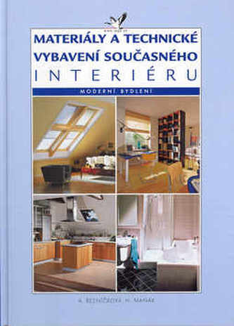 Materiály a technické vybavení současného interiéru - Moderní bydlení