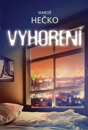 Vyhorení (Maroš Hečko, 2012) Vyhorení (Maroš Hečko, 2012)
