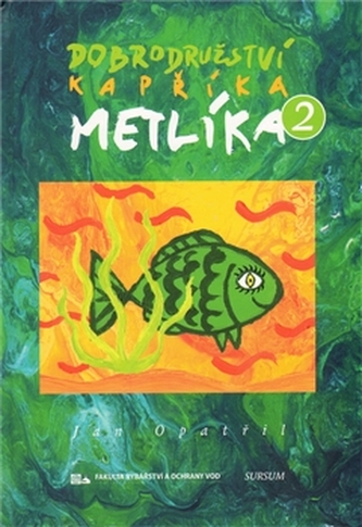 Dobrodružství kapříka Metlíka 2