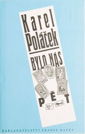 Bylo nás pět / Spisy Karla Poláčka, svazek 14