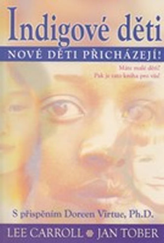 Indigové děti : nové děti přicházejí (Lee Carroll, 2012)