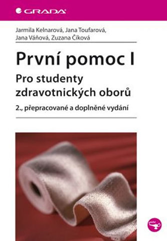 První pomoc I - pro studenty zdrav. oborů - 2. vydání
