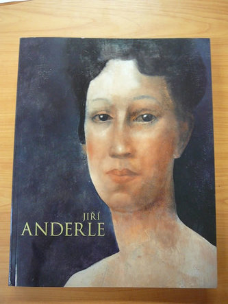 Jiří Anderle : kresba, grafika, malba a sbírka kmenového umění Afriky = drawing, print, painting and collection of tribal arts o