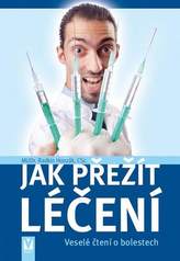 Jak přežít léčení – Veselé čtení o bolestech