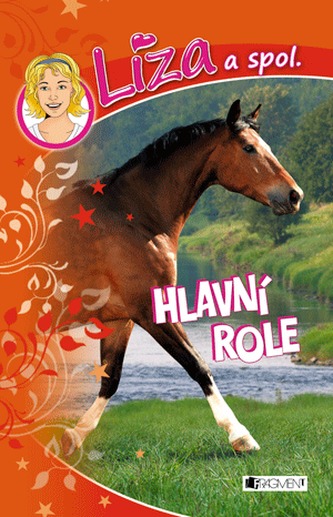 Líza a spol. 6 – Hlavní role