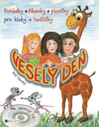 Veselý den – pohádky, říkanky, písničky pro kluky a holčičky + CD