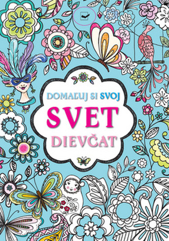 Domaľuj si svoj svet dievčat