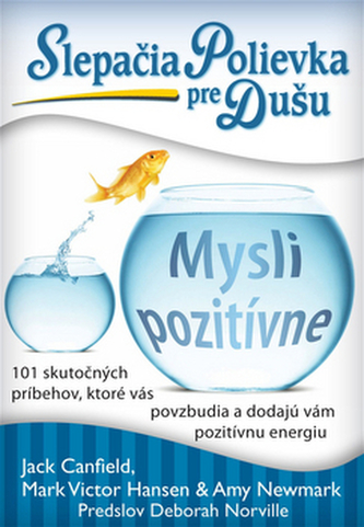 Slepačia polievka pre dušu Mysli pozitívne