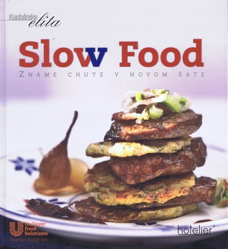 Slow food : známe slovenské chutě v novom šate (, 2012)
