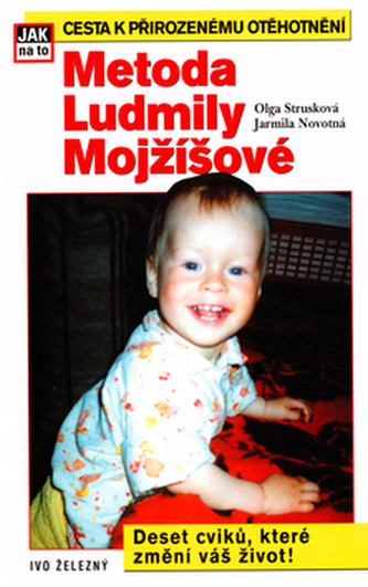 Metoda Ludmily Mojžíšové : cesta k přirozenému otěhotnění (Olga Strusková, 2003)