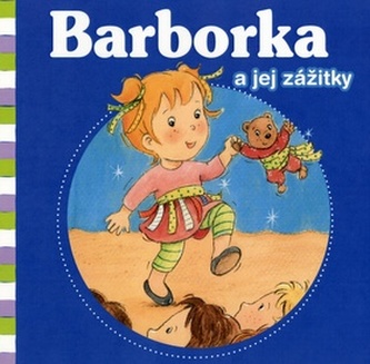 Barborka a jej zážitky Barborka a jej zážitky