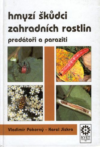 Hmyzí škůdci zahradních rostlin, predátoři a paraziti (Karel Jiskra, 1996)