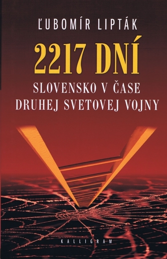 2217 dní- Slovensko v čase druhej svetovej vojny