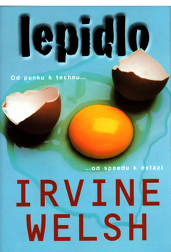 Lepidlo (Irvine Welsh, 2003)