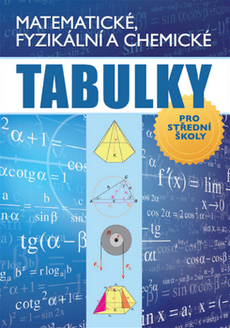 Matematické, fyzikální a chemické tabulky : pro střední školy (, 2012)