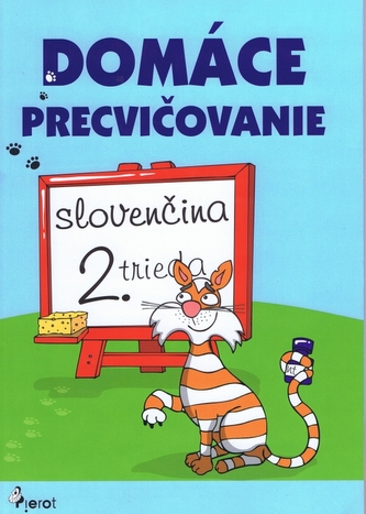 Domáce precvičovanie slovenčina 2. trieda Domáce precvičovanie slovenčina 2. trieda