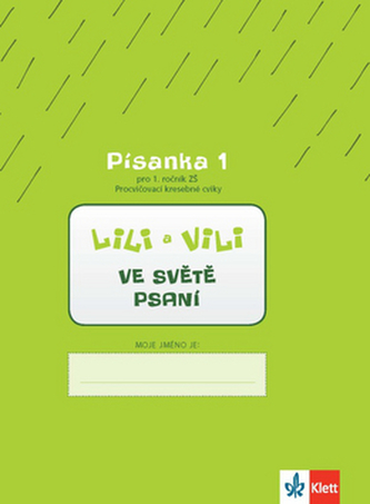 Lili a Vili 1 – Písanka 1 pro 1. ročník ZŠ (Procvičovací kresebné cviky) - Ve světě psaní -