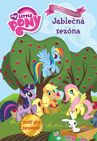My Little Ponny - Jablečná sezóna - čtení se samolepkami