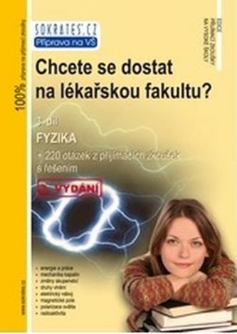 Chcete se dostat na lékařskou fakultu? - Fyzika (3.díl) - 3. vydání