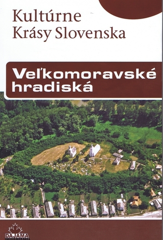 Kultúrne krásy Slovenska - Veľkomoravské hradiská