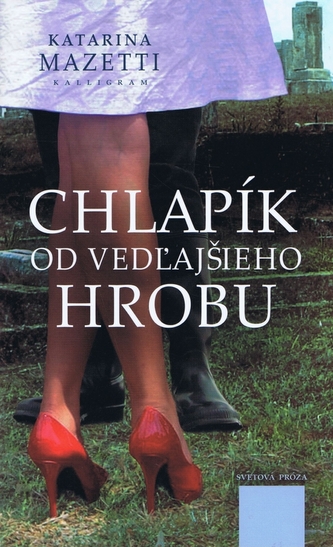Chlapík od vedľajšieho hrobu Chlapík od vedľajšieho hrobu