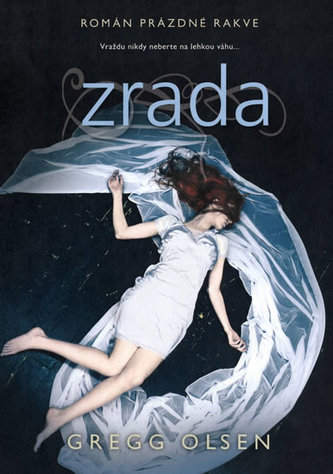 Román prázdné rakve : Zrada (Gregg Olsen, 2013)