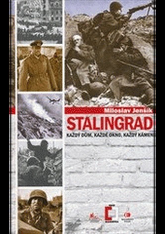 Stalingrad - Každý dům, každé okno, každý kámen