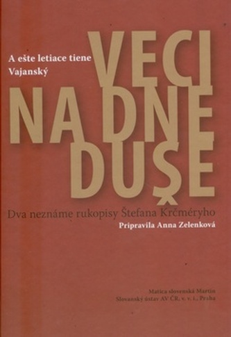 Veci na dne duše A ešte letiace tiene Vajanský