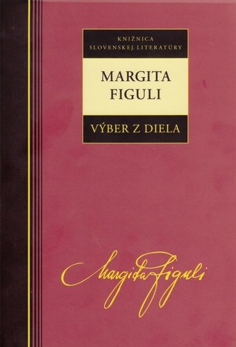 Margita Figuli - Výber z diela Margita Figuli - Výber z diela