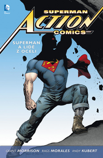 Superman Action Comics 1 - Superman a lidé z oceli Superman Action Comics 1 - Superman a lidé z oceli