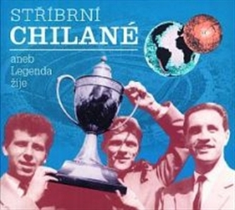 Stříbrní Chilané aneb Legenda žije