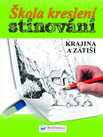 Škola kreslení stínování - Krajina a zátiší