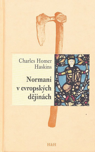 Normani v evropských dějinách (Charles Homer Haskins, 2008)