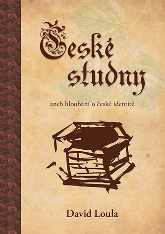 České studny, aneb, Hloubání o české identitě (David Loula, 2011)
