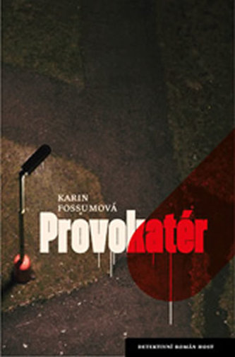 Provokatér (Karin Fossum, 2013)