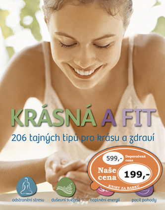 Krásná a fit - 206 tajných tipů pro krásu a zdraví
