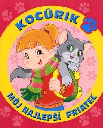 Môj najlepší priateľ Kocúrik Môj najlepší priateľ Kocúrik
